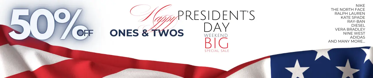 PRESIDENT'S DAY: 50% OFF ONES & TWOS SALE. Great & All High Quality Brands - Already Best Wholesale Prices.