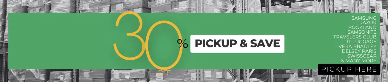 30% OFF PICKUP & SAVE SALE. Samsung, Razor, Rockland, Samsonite, Travelers Club, it luggage, Vera Bradley, DELSEY PARIS, SwissGear & many more to pickup from our Local NJ Warehouse.