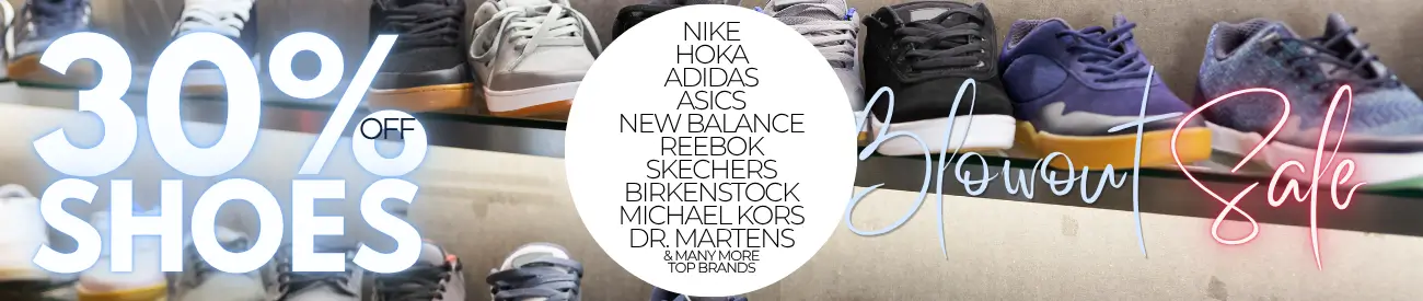 30% OFF SHOES Blowout SALE. Nike. Hoka. adidas. ASICS. New Balance. Reebok. Skechers. Birkenstock. Michael Kors. Dr. Martens & many more TOP High Quality Brands.