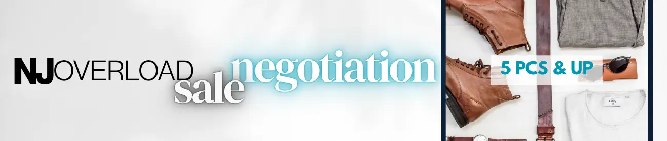 NJ OVERLOAD NEGOTIATION SALE - 5 PCS & UP. Name Your Price Now and Stock Top High Quality Brands at Already Best Wholesale Prices.