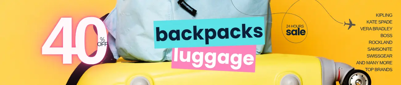 40% OFF BACKPACKS & LUGGAGE 24 HOURs SALE. Stock Now Boss, Rockland, Samsonite, Kipling, Vera Bradley and many more Top High Quality Brands.